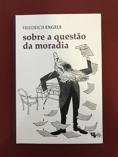 Livro- Sobre A Questão Da Moradia - Friedrich Engels - Semin