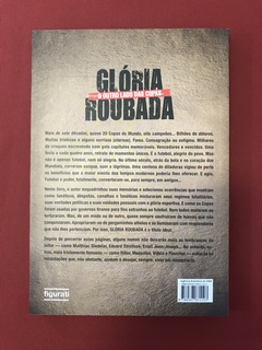 Livro - Glória Roubada - O Outro Lado Das Copas - Seminovo - comprar online