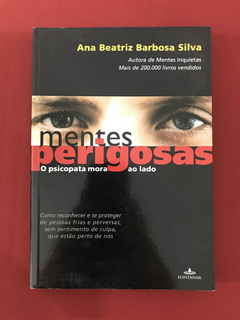 Livro - Mentes Perigosas - Ana Beatriz Barbosa Silva