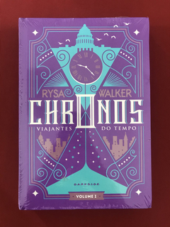 Livro - Chronos - Vol. 1 - Rysa Walker - Ed. Darkside - Novo