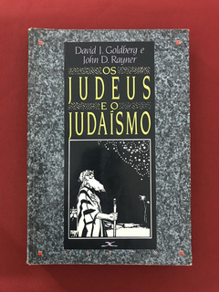 Livro - Os Judeus E O Judaísmo - David J. Goldberg - Xenon