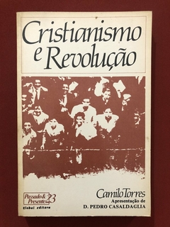 Livro - Cristianismo E Revolução - Camilo Torres - Ed. Global