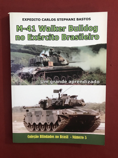 Livro - M-41 Walker Bulldog No Exército Brasileiro- Seminovo
