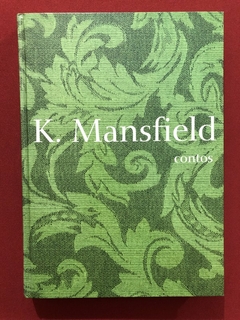 Livro - Contos - K. Mansfield - Editora Cosacnaify