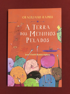 Livro- A Terra Dos Meninos Pelados - Graciliano Ramos- Semin