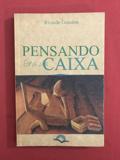 Livro - Pensando Fora Da Caixa - Ricardo Gondim - Fonte Ed.