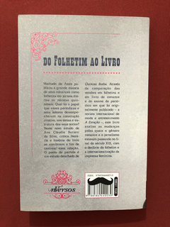 Livro - Machado De Assis: Do Folhetim Ao Livro - Seminovo - comprar online