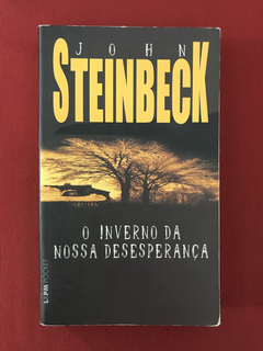 Livro - O Inverno Da Nossa Esperança - John Steinbeck - L&PM