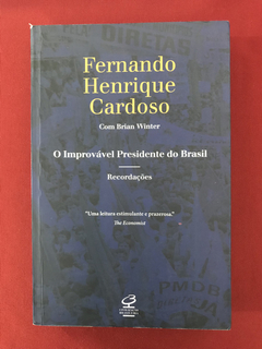 Livro - O Improvável Presidente Do Brasil - Fernando H. C.