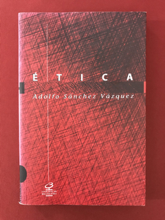 Livro - Ética - Adolfo Sánchez Vázquez - Civilização Br.