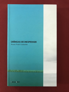 Livro - Crônicas Do Inesperado - Renato Prado G. - Seminovo