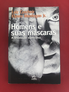 Livro - Homens E Suas Máscaras - Luiz Cuschnir - Ed. Campus