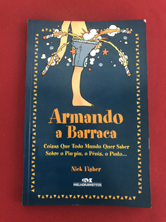 Livro - Armando A Barraca - Nick Fischer - Seminovo