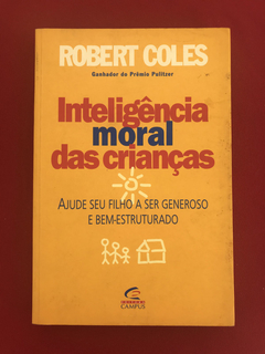 Livro - Inteligência Moral Das Crianças - Robert Coles