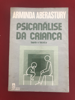 Livro - Psicanálise Da Criança - Arminda Aberastury