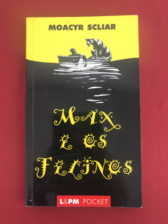 Livro - Max E Os Felinos - Moacyr Scliar - Ed. L&PM Pocket