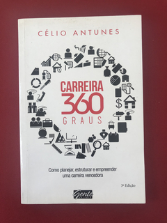 Livro - Carreira 360 Graus - Célio Antunes - Ed. Gente