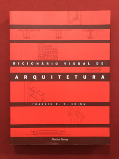Livro - Dicionário Visual De Arquitetura - Francis D. K.