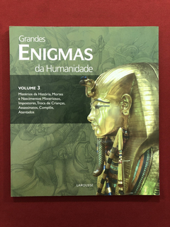 Livro - Grandes Enigmas Da Humanidade - Vol. 3 - Larousse
