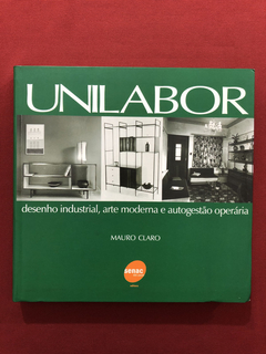 Livro - Unilabor: Desenho Industrial - Mauro Claro - Senac