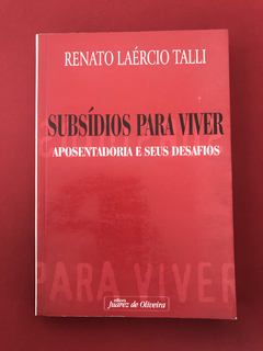 Livro - Subsídios Para Viver - Renato Laércio Talli