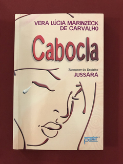 Livro - Cabocla - Vera Lúcia Marinzeck/ Jussara - Seminovo