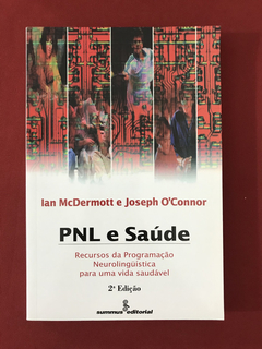 Livro - PNL E Saúde - Ian McDermott - Seminovo