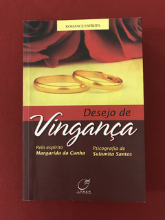 Livro - Desejo De Vingança - Margarida da Cunha - Lúmen