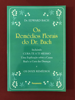 Livro - Os Remédios Florais Do Dr. Bach - Seminovo