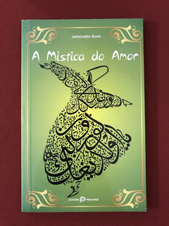 Livro - A Mística Do Amor - Jallaluddin Rumi - Ed. Pradense