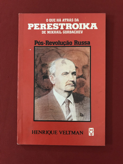 Livro - O Que Há Atrás Da Perestroika De Mikhail Gorbachev