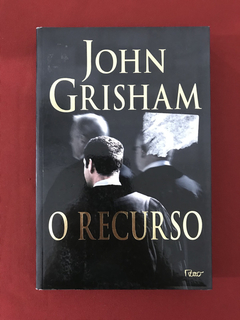 Livro - O Recurso - John Grisham - Ed. Rocco - Seminovo