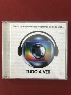 CD - Tudo A Ver - Temas De Abertura Da Rede Globo - Seminovo