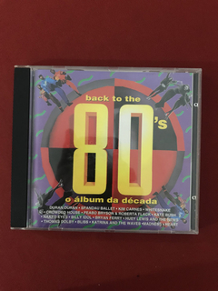 CD - Back To The 80's - O Álbum Da Década - Nacional - Semin