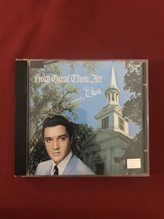 CD - Elvis Presley - How Great Thou Art - Nacional - Semin.