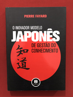 Livro - O Inovador Modelo Japonês De Gestão De Conhecimento