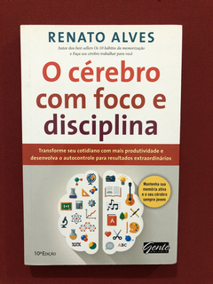 Livro - O Cérebro Com Foco E Disciplina - Renato Alves