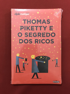 Livro - Thomas Piketty E O Segredo Dos Ricos - Novo