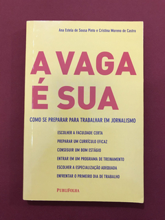 Livro - A Vaga É Sua - Ana Estela de Sousa Pinto - Seminovo
