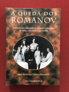 Livro - A Queda Dos Romanov - Mark Steinberg - Jorge Zahar