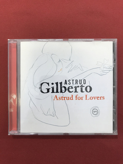 CD - Astrud Gilberto - Astrud for Lovers - 2004 - Imp. Semin.