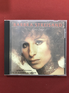 CD - Barbra Streisand - Love Songs - 1996 - Nacional - Semin.