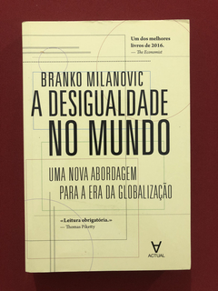 Livro - A Desigualdade No Mundo - Branko Milanovic - Semin.