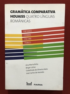 Livro - Gramática Comparativa Houaiss - Quatro Línguas Românicas - Editora PubliFolha