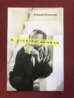 Livro - A Questão Humana - François Emmanuel - Seminovo