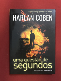Livro - Uma Questão De Segundos - Harlan Coben - Seminovo