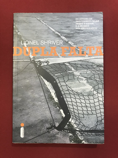 Livro - Dupla Falta - Lionel Shriver - Ed. Intrínseca
