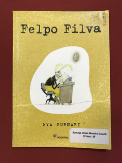Livro - Felpo Filva - Eva Furnari - Ed. Moderna