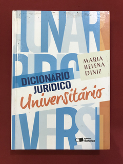 Livro - Dicionário Jurídico Universitário - Maria Helena D.