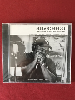 CD - Big Chico - Blues/Dream - Nacional - Novo